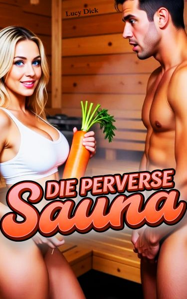Die Perverse Sauna