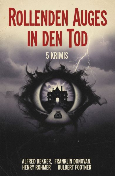 Rollenden Auges in den Tod: 5 Krimis