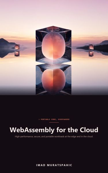 WebAssembly for the Cloud