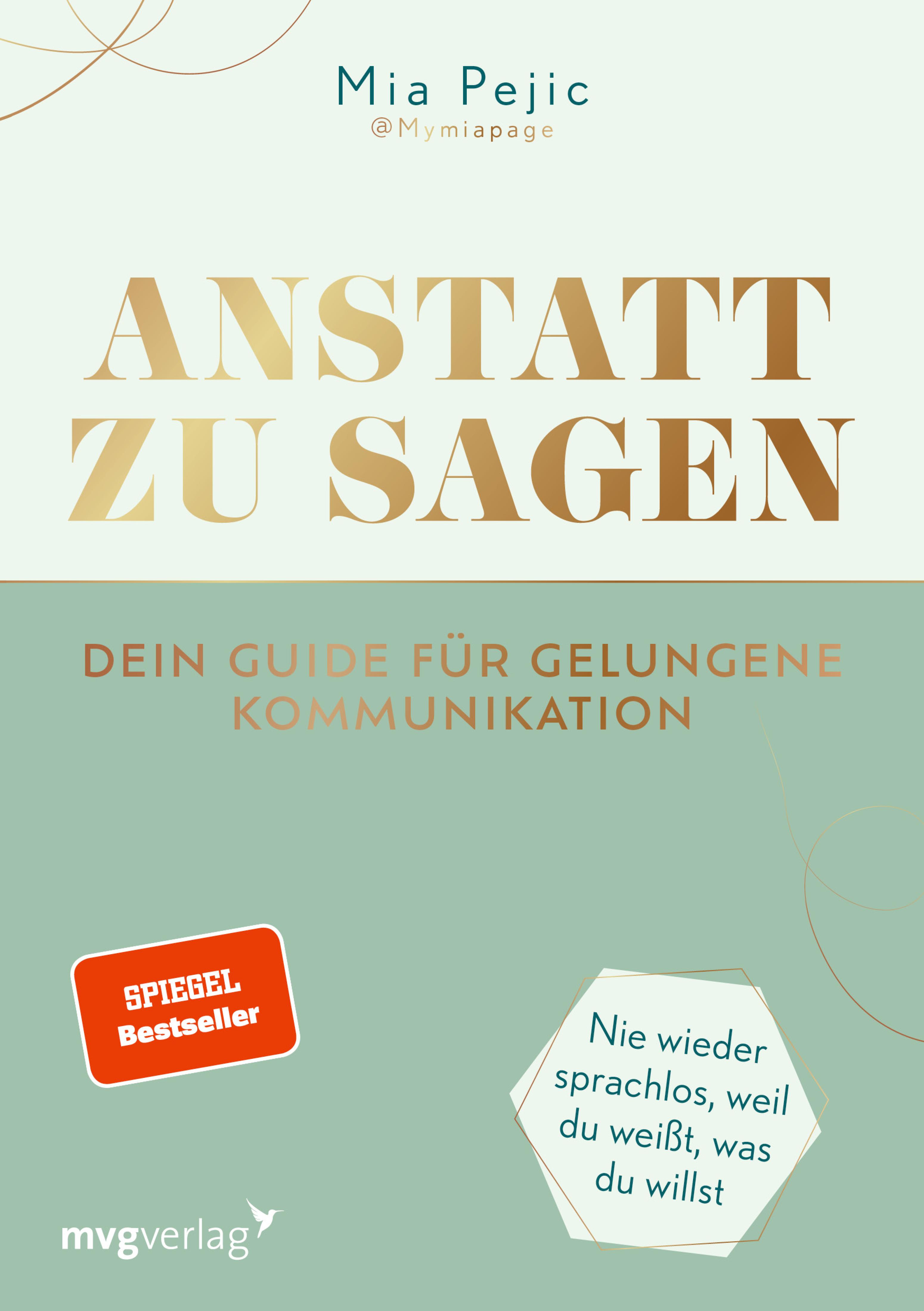 Anstatt zu sagen Dein Guide für gelungene Kommunikation (Mia Pejic