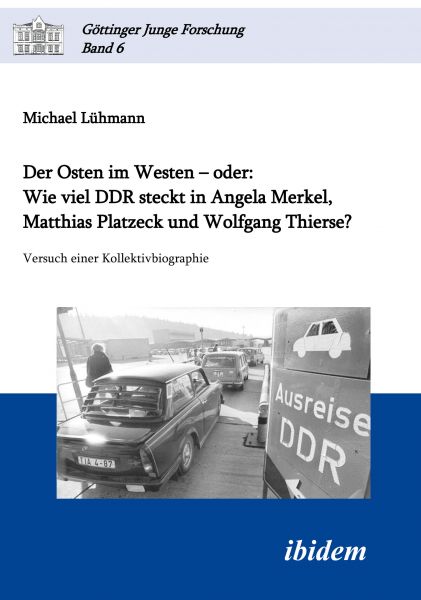 Der Osten im Westen – oder: Wie viel DDR steckt in Angela Merkel, Matthias Platzeck und Wolfgang Thi