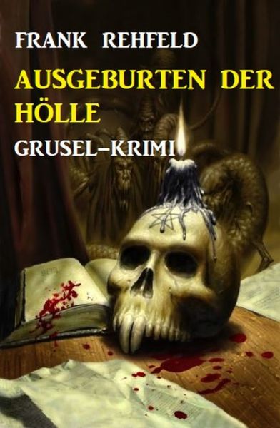 Ausgeburten der Hölle: Grusel-Krimi