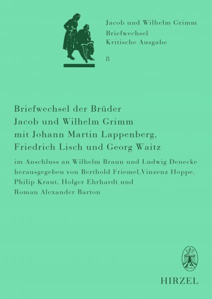 Briefwechsel der Brüder Jacob und Wilhelm Grimm mit Johann Martin Lappenberg, Friedrich Lisch und Ge