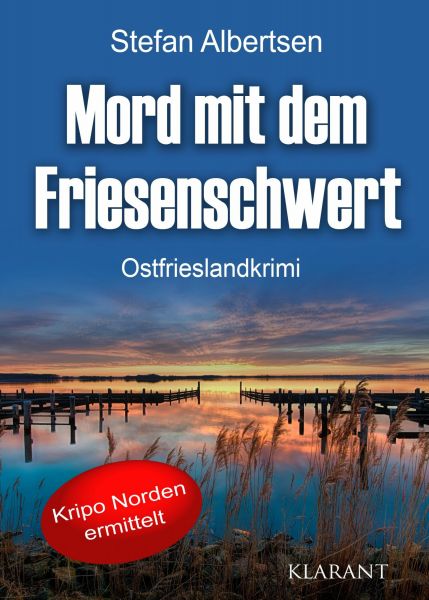 Mord mit dem Friesenschwert. Ostfrieslandkrimi