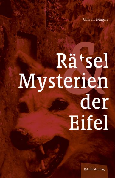 Rätsel und Mysterien der Eifel