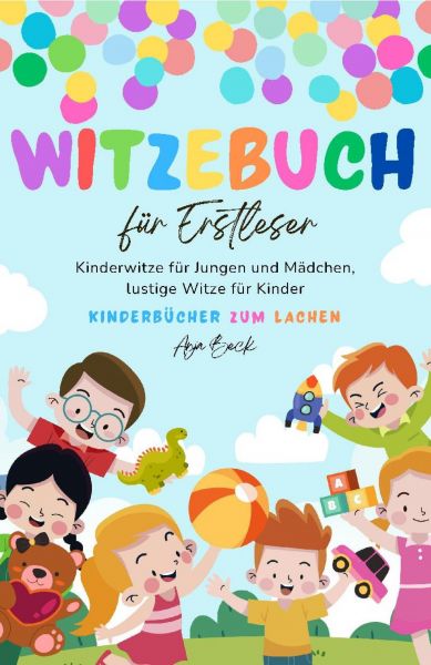 Witzebuch für Erstleser: Kinderwitze für Jungen und Mädchen, lustige Witze für Kinder, Kinderbücher