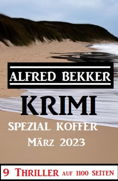 Krimi Spezial Koffer März 2023 - 9 Thriller auf 1100 Seiten