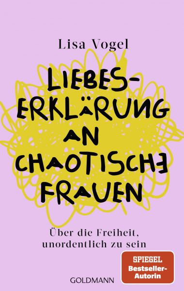 Liebeserklärung an chaotische Frauen