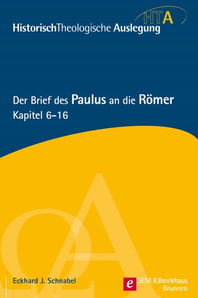 Der Brief des Paulus an die Römer, Kapitel 6-16