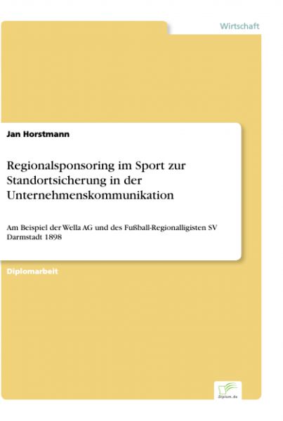 Regionalsponsoring im Sport zur Standortsicherung in der Unternehmenskommunikation