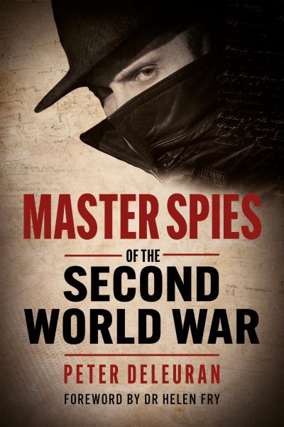 Master Spies of the Second World War
