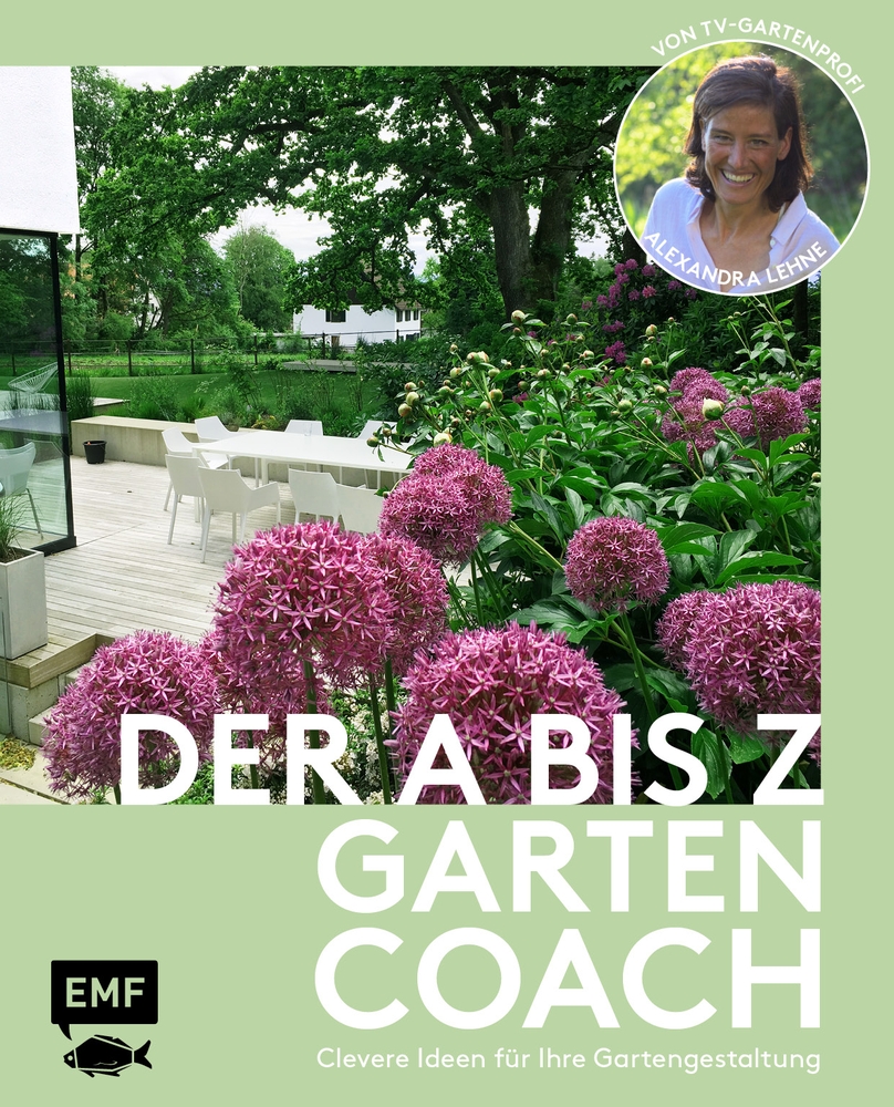 Der A bis ZGartencoach Von TVGartenprofi Alexandra Lehne (Alexandra