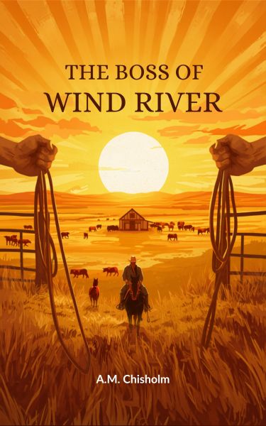 The Boss of Wind River