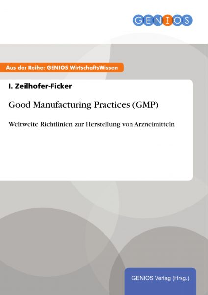 Good Manufacturing Practices (GMP)