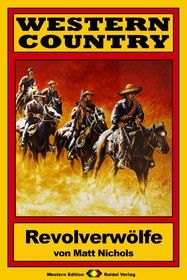 WESTERN COUNTRY 184: Revolverwölfe