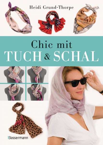 Grund-Thorpe H.,Chic mit Tuch und Schal