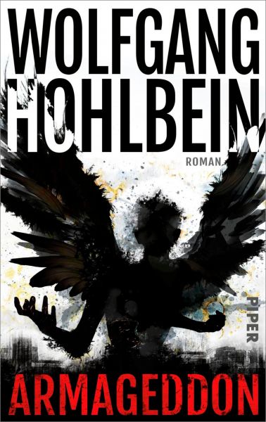 Cover Wolfgang Hohlbein: Armageddon. Abgebildet ist die dunkle, bedrohlich wirkende Shilouette einer Gestalt mit Engelsflügeln, die geöffnet und deren Spitzen nach oben zeigen. Die Konturen sind augefranst.