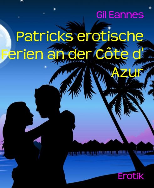 Patricks erotische Ferien an der Côte d' Azur