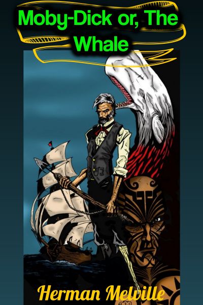 Moby-Dick or, The Whale - Herman Melville