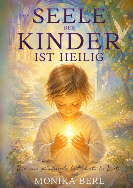 Die Seele der Kinder ist heilig
