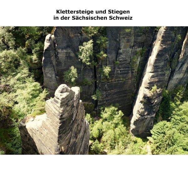 Klettersteige und Stiegen in der Sächsischen Schweiz