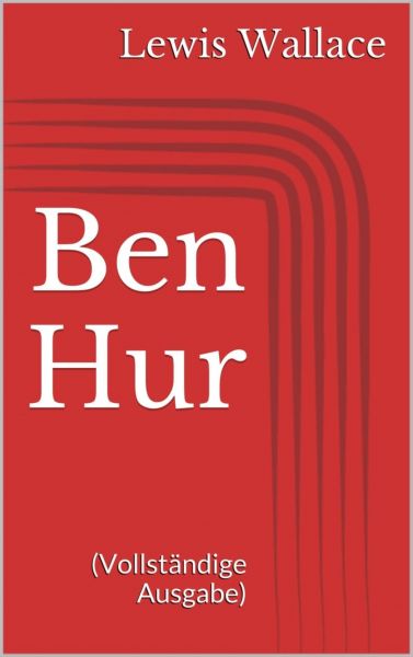 Ben Hur (Vollständige Ausgabe)