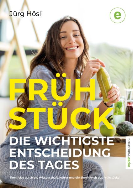Frühstück - Die wichtigste Entscheidung des Tages