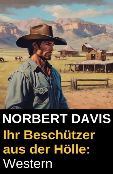 Ihr Beschützer aus der Hölle: Western