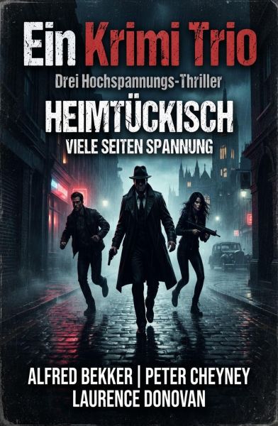 Ein Krimi Trio: Heimtückisch - Viele Seiten Spannung