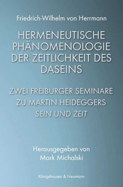 Hermeneutische Phänomenologie der Zeitlichkeit des Daseins