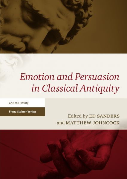 Emotion and Persuasion in Classical Antiquity