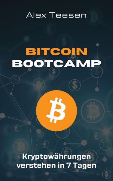 Bitcoin Bootcamp - Kryptowährungen verstehen in 7 Tagen