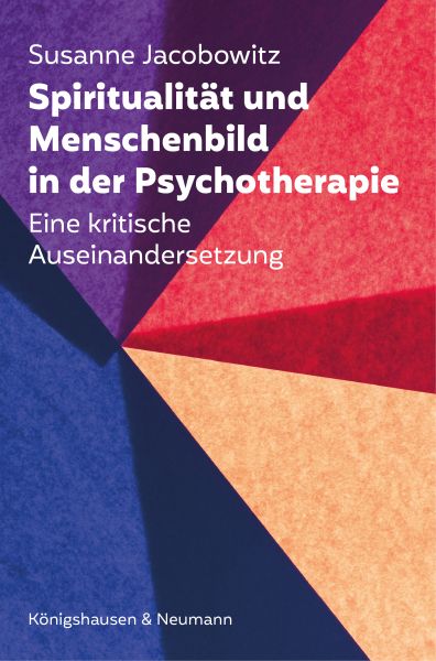 Spiritualität und Menschenbild in der Psychotherapie