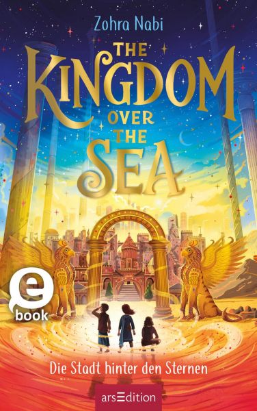 The Kingdom over the Sea – Die Stadt hinter den Sternen (The Kingdom over the Sea 2)