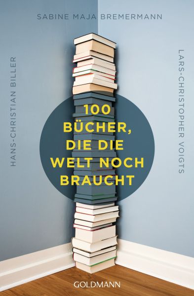 100 Bücher, die die Welt noch braucht