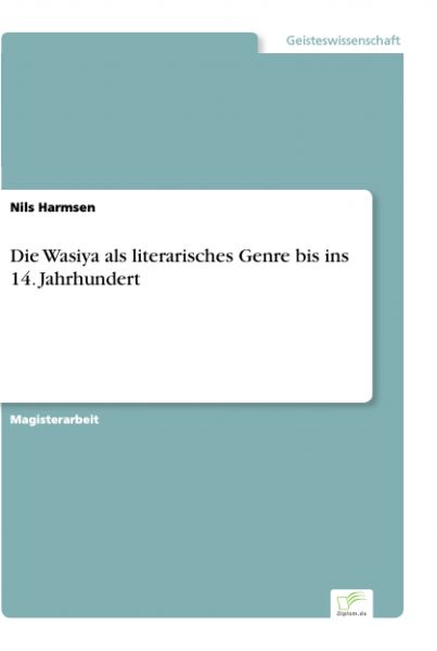 Die Wasiya als literarisches Genre bis ins 14. Jahrhundert