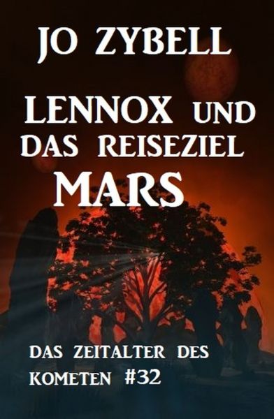 Das Zeitalter des Kometen #32: Lennox und das Reiseziel Mars