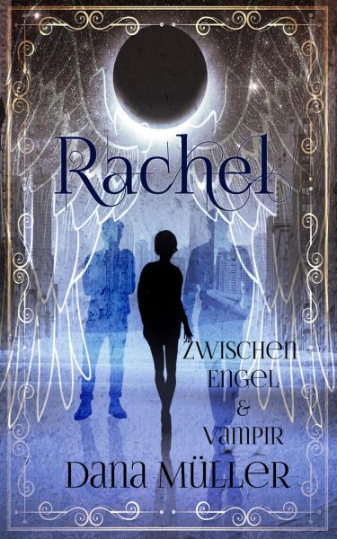 Rachel - Zwischen Engel und Vampir