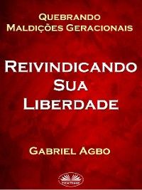 Quebrando Maldições Geracionais: Reivindicando Sua Liberdade