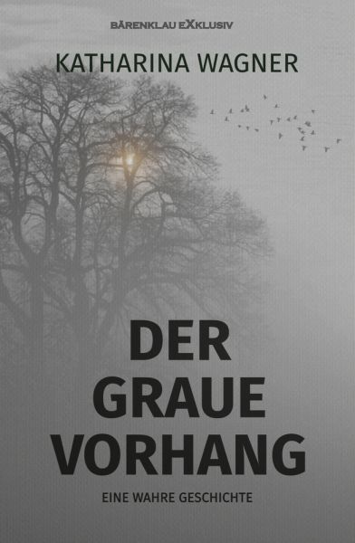 Der graue Vorhang – Eine wahre Geschichte