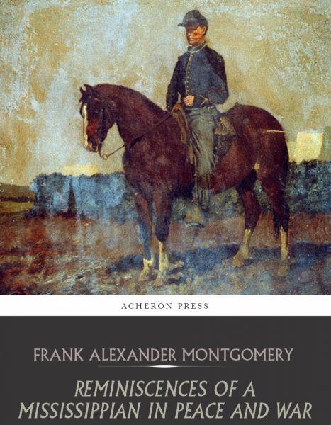 Reminiscences of a Mississippian in Peace and War