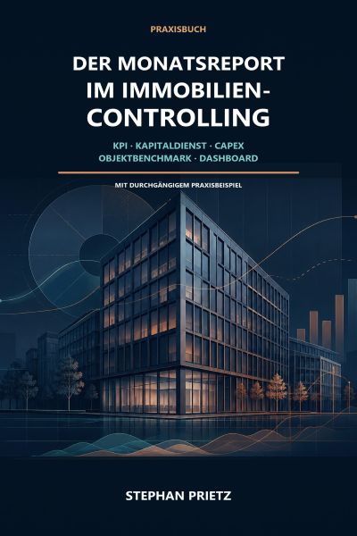Der Monatsreport im Immobiliencontrolling