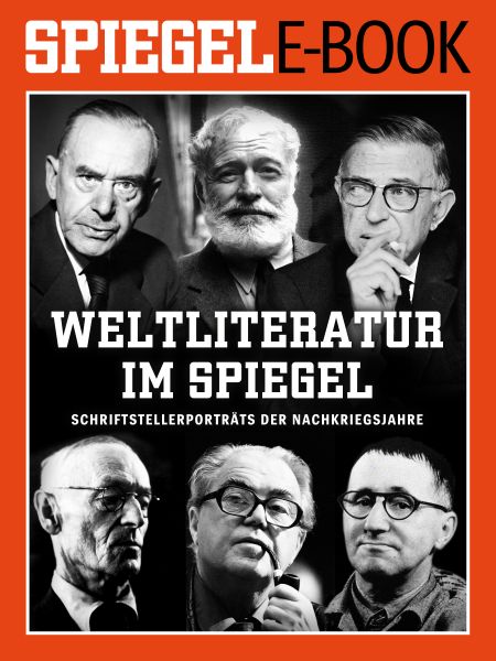 Weltliteratur im SPIEGEL - Band 1: Schriftstellerporträts der Nachkriegsjahre