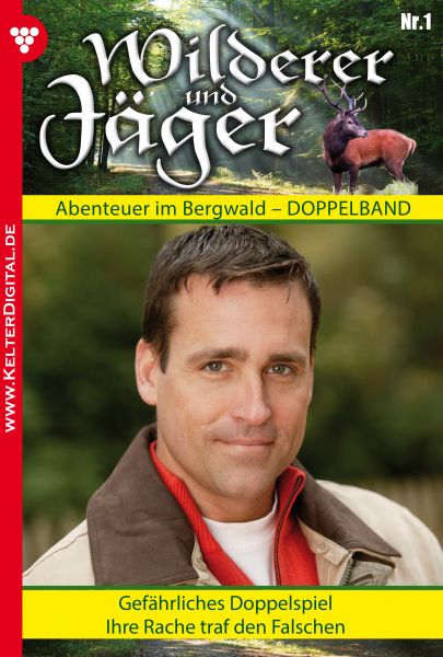 Wilderer und Jäger 1 – Heimatroman