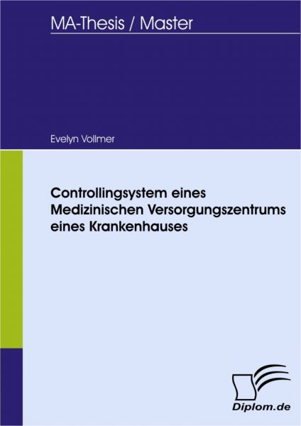 Controllingsystem eines Medizinischen Versorgungszentrums eines Krankenhauses