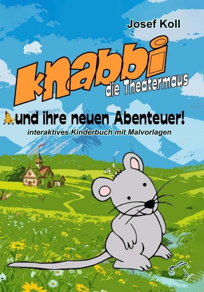 Knabbi, die Theatermaus, und ihre neuen Abenteuer