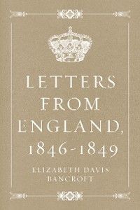 Letters from England, 1846-1849