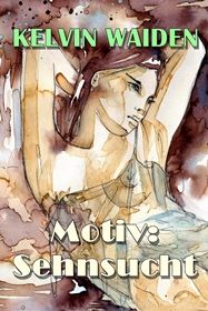 Motiv: Sehnsucht