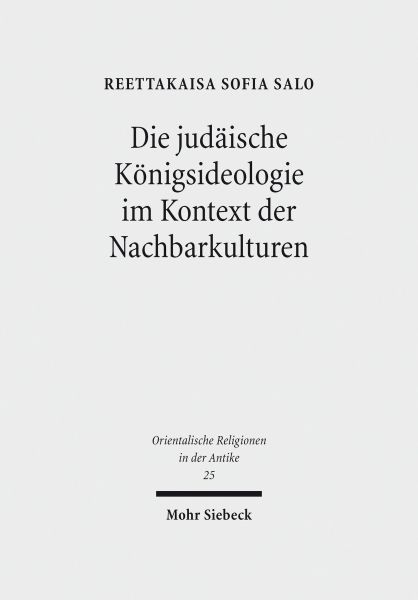 Die judäische Königsideologie im Kontext der Nachbarkulturen