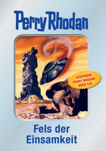 Perry Rhodan 125: Fels der Einsamkeit (Silberband) - Leseprobe